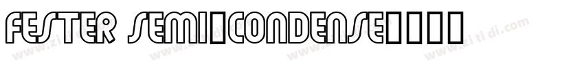 FESTER SEMI-CONDENSE字体转换